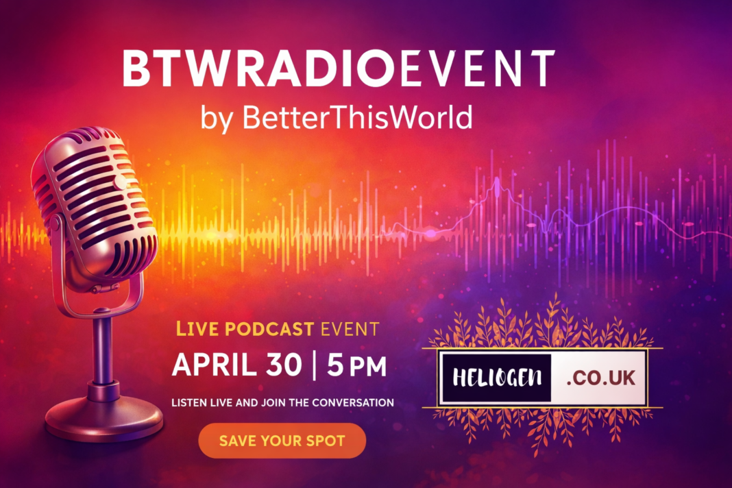 BTWRADIOVENT event by BetterThisWorld – live podcast show promotional banner