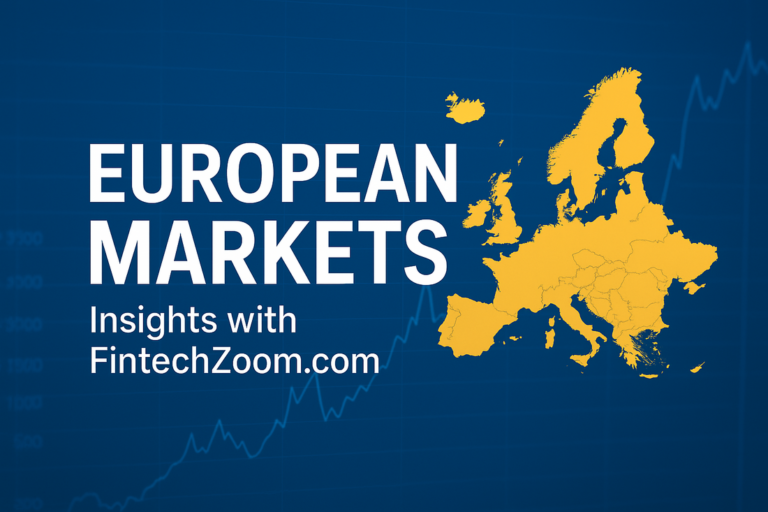 FintechZoom.com European markets today with highlighted Europe map